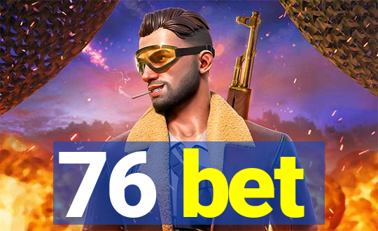 76 bet